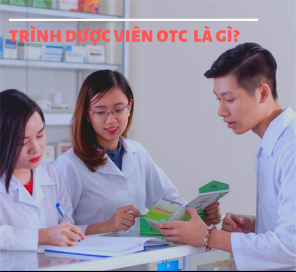 Trình dược viên OTC là gì