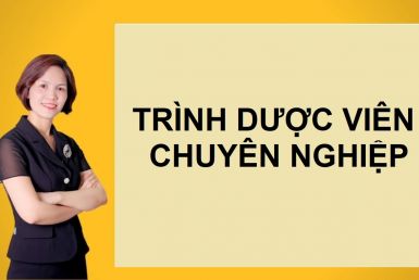 KHÓA HỌC TRÌNH DƯỢC VIÊN CHUYÊN NGHIỆP