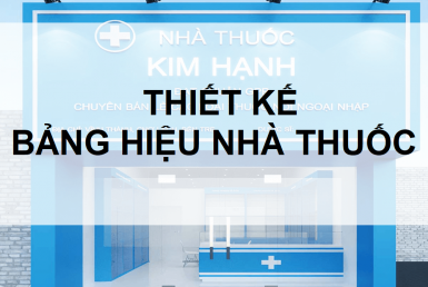 Tất tật những điều bạn nên biết khi thiết kế logo và bảng hiệu nhà thuốc 