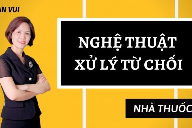 Embedded thumbnail for NGHỆ THUẬT XỬ LÝ TỪ CHỐI I PHAN VUI